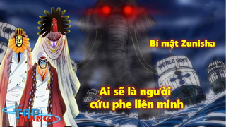 Bí mật của Zunisha! Ai sẽ là người cứu phe liên minh sau khi Luffy, Kid, Law gục?