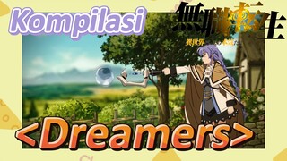 [Mushoku Tensei] Kompilasi | <Dreamers>