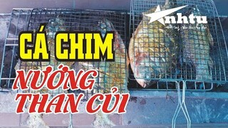 CÁ CHIM NƯỚNG THAN CỦI - AnhtuTV - Đời sống - Văn hóa - Ẩm thực