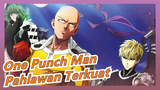 [One Punch Man] Pahlawan Tak Bernama, Pahlawan Terkuat