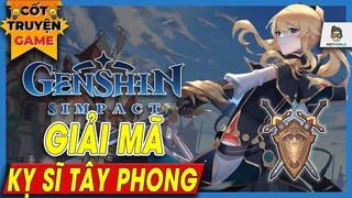 Giải mã Đội Kỵ Sỹ Tây Phong  - Bảo an thành Mondstadt | Mọt Game Mobile