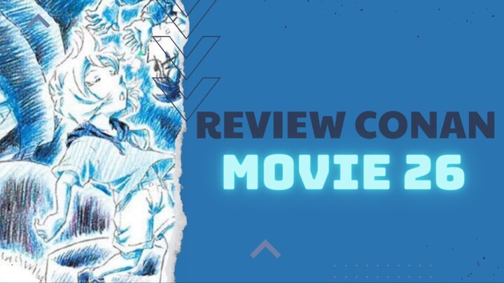 Movie Conan HAY NHẤT?|Review Conan Movie 26|Capsule Monster