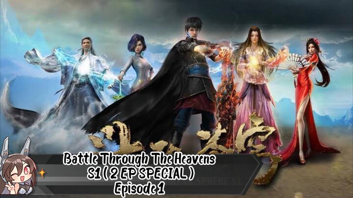 BTTH / Battle Through The Heavens Season 1 ( 2 EPISODE SPECIAL ) Episode 1 SUB INDO