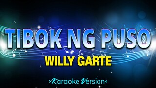 Tibok Ng Puso - Willy Garte [Karaoke Version]
