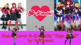 Dance Cover B-Komachi "Sign Wa B" by B-Kawaii