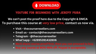 [Thecourseresellers.com] - YouTube For Beginners with Jeremy Mura
