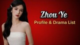 周也 Profile and List of Zhou Ye Dramas from 2021 to 2024
