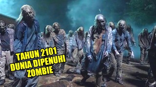 PADA TAHUN 2101 W4BAH ZOMBIE TELAH MENGUASAI BUMI, MANUSIA YANG TERSISA PUN SALING MEMBVNUH