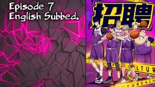 Left Hand Lay Up: Episode 7 English Sub.