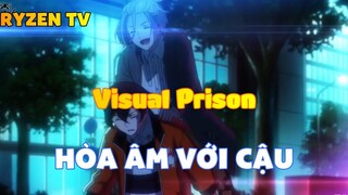 Visual Prison_Hòa âm với cậu