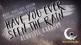HAVE YOU EVER SEEN  THE RAIN Music Travel Love / Endless Summer (Acoustic Karaoke)
