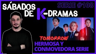 SERIE | #108 Tomorrow | K-DRAMA | Reseña y opinión