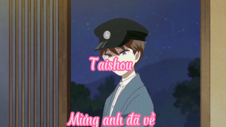 Taishou_Tập 3- Mừng anh đã về