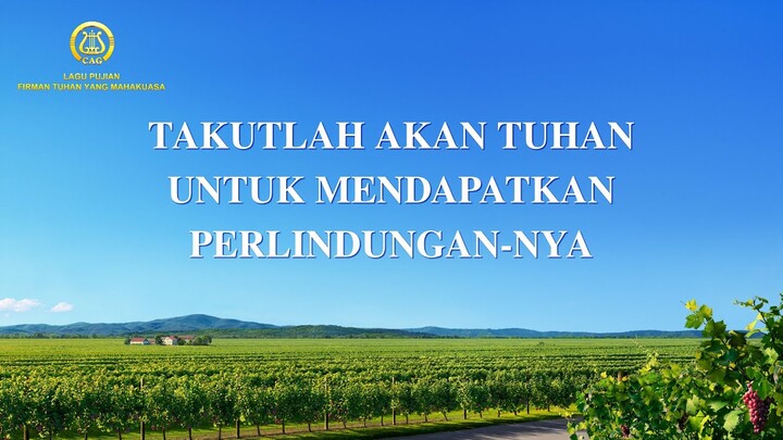 Lirik Lagu Rohani Terbaru 2022 - Takutlah akan Tuhan untuk Mendapatkan Perlindungan-Nya