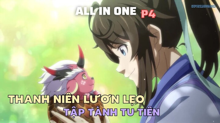 ALL IN ONE | “Thánh Lươn Lẹo Tập Tành Tu Tiên” P4 | Review Phim Anime Hay Tóm Tắt Phim Anime Hay