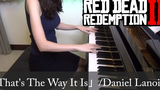 RED DEAD REDEMPTION 2 OST Thats THE WAY IT IS Daniel Lanois Red Dead Redemption II เปียโน