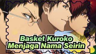 Basket Kuroko|【MAD keren】Menjaga Nama Seirin_1