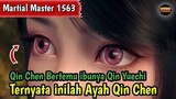 Martial Master 1553 ‼️Qin Chen Bertemu Dengan Orang Tua nya ..