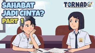 SAHABAT JADI CINTA? PART 1 - ANIMASI SEKOLAH