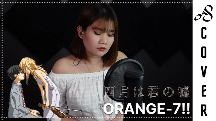 Orange - 7!! Your Lie in April / Shigatsu wa Kimi no Uso ED2  | Cover by Ann Sandig