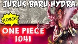 GEAR 4 TERAKHIR DAN JURUS BARU HYDRA LUFFY VS KAIDO !!! - REVIEW KOMIK ONE PIECE 1041
