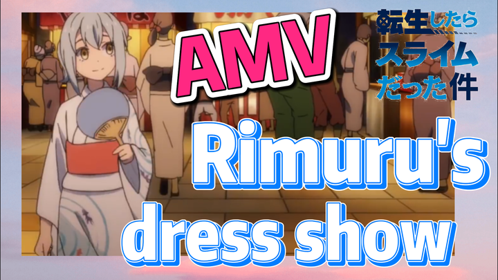 [Slime]AMV |  Rimuru's dress show