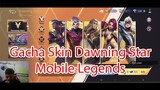 Gacha Skin Dawning Star Mobile Legends