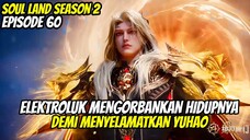 SOUL LAND SEASON 2 EPISODE 60 SELANJUTNYA