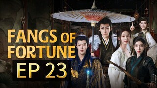 EP 23 - FANGS OF FORTUNE (Sub Indo)