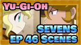[Yu-Gi-Oh!|SEVENS]EP 46 Scenes_A
