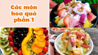 Vừa Healthy Vừa Ngon Miệng Với Các Món Chế Biến Từ HOA QUẢ - Phần 1