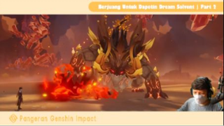 Berjuang Untuk Dapetin Dream Solvent (Part 2) - Genshin Impact Indonesi