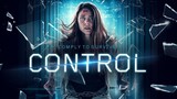 CONTROL (2022) Full Movie SCI-FI