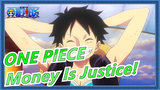 [ONE PIECE FILM: GOLD] Money Is Justice!