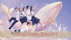 You are Desire Ep 01 subindo