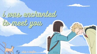 I Was Enchanted To Meet You Skip and Loafer