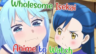 Top 10 Wholesome Isekai(Transported to Another World) Anime to watch