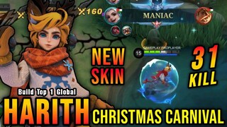 31 Kills + MANIAC!! Harith Christmas New Skin Gameplay!! - Build Top 1 Global Harith ~ MLBB