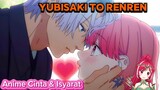 [Review Anime] Cintah & Isyarat🥰❤️ || Yubisaki To RenRen🫶🏻