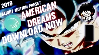 Alight motion preset |American dreams | smartking 2019 |