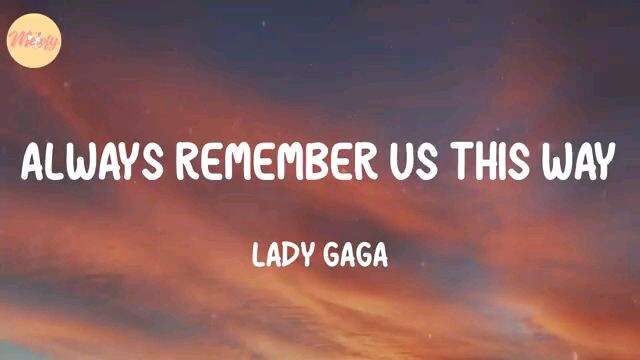 Always remember us this way Lyrics song ❤