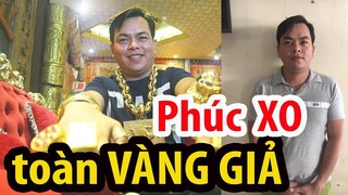 PHÚC XO:Thừa nhận tất cả chỉ là VÀNG GIẢ, xe mượn để câu view trên MXH