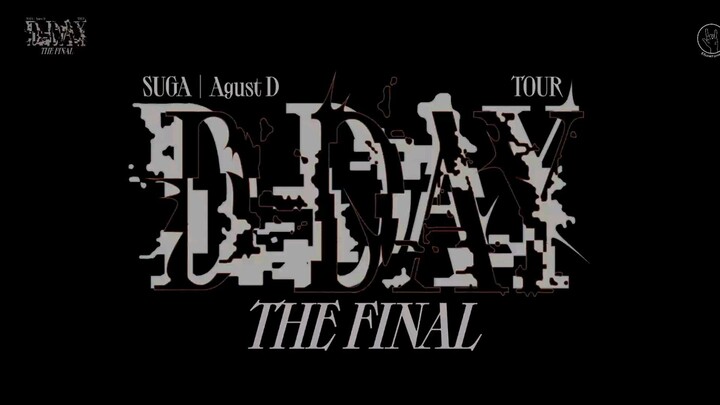 D-Day tour the final; Final day; Agust D