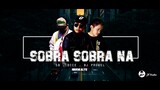 Sobra sobra na - SB , Dice and Bj Prowel