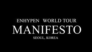 ENHYPEN Manifesto Word Tour In SEOUL KOREA