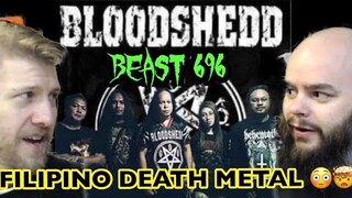 BLOODSHEDD - BEAST 696 🔥🔥FILIPINO DEATH METAL 😳🤘🤘 reaction