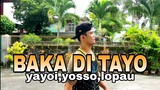 BAKA DI TAYO by yayoi,yosso,lopau |OPM|Dance|Reggae| TNC MHON