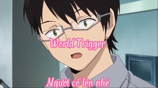 World Trigger 8 Ngươi cố lên nhé !