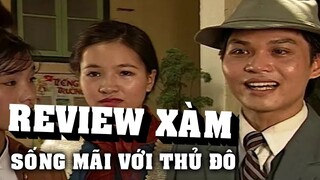 Review Xàm: Sống mãi với thủ đô