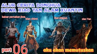 Batle Through The Heavens S21 Part 6 Alam Xuanyin | Aku Akan Memutuskan